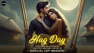 Hug Day🫂Special [Lofi Mashup] - | Couple Love Mashup Song | Valentine's Special | Danish Pwskr