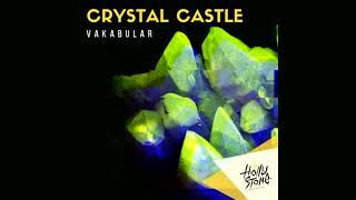 VAKABULAR - CRYSTAL CASTLE