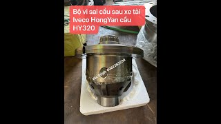 Đánh giá bộ vi sai cầu chạy, cầu sau xe tải Iveco HongYan. Hotline: 0977117385