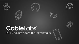 Phil McKinney's 2022 Tech Predictions