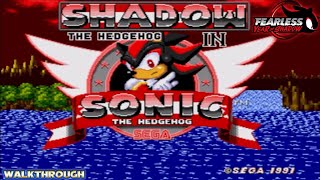 Fearless Year of Shadow The Hedgehog The Game (Sonic 1 Hack) | Walkthrough