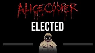 Alice Cooper • Elected (CC) 🎤 [Karaoke] [Instrumental]