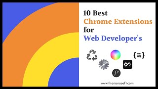 Best Chrome Extensions for Web Developers | #Nanosoft