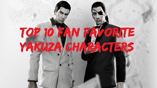 TOP 10 FAN FAVORITE YAKUZA CHARACTERS