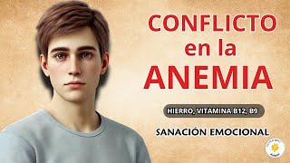 Biodescodificación de ANEMIA o Conflicto emocional de ANEMIA