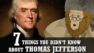 7 Things You Didn’t Know About Thomas Jefferson