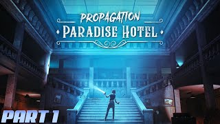 Propagation: Paradise Hotel VR Gameplay | Part 1 | NO COMMENTARY