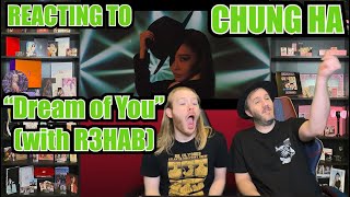 Reacting to CHUNG HA (청하) - "Dream of You (with R3HAB)" Performance Video!!