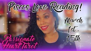 ✨💖 Pisces ~ Your March Love Reading! ✧ 1st - 15th 💖✨