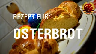 Geniales und kinderleichtes Osterbrot / Hefezopf Rezept zum selber backen (DDR Rezept)