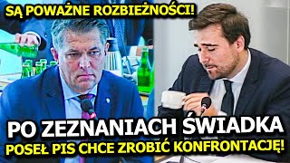 PO ZEZNANIACH ŚWIADKA NA KOMISJI WIZOWEJ, POSEŁ PIS CHCE ZORGANIZOWAĆ KONFRONTACJĘ!