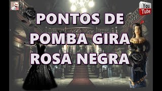 PONTOS DE POMBA GIRA ROSA NEGRA