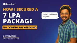 How I Secured a 7 LPA Package Without Any Coding Background | D Uttejvarma | Success Story