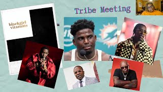 Tribe Meeting: Tyreek Hill arrest, Whitehead still losing, Diddy 100 Million Dollar judgement