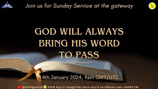 God Will Always Bring His Word To Pass - 14th January 2023