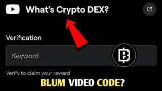 What's Crypto DEX? Blum Video Code | What's Crypto DEX? Blum Today Verification Keyword