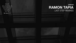 Ramon Tapia - Last Step (DJ Dextro Remix)