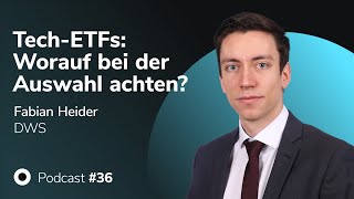 Podcast mit Fabian Heider von DWS: Tech-ETFs: Worauf bei der Auswahl achten?