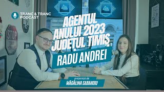 🥳Interviu Agentul Anului 2023 in Județul Timiș | Radu Andrei |"Succesul vine în pași mici" | Podcast