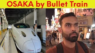 First Impression Osaka, Japan | Tokyo to Osaka by Bullet train | Japan Vlog