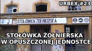 Stołówka żołnierska w opuszczonej jednostce - URBEX #23 (Eksploratorzy Dolnego Śląska)