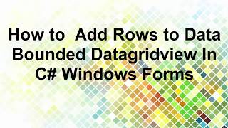 Insert Row into DataBound DataGridView in C#  Windows Forms