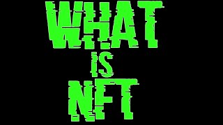 WHAT IS NFT?