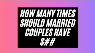 How Many Times Should Married Couples Have S##