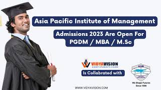 Asia Pacific Institute of Management - Admissions 2023 Are Open for PGDM / MBA / M.Sc