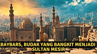 BAYBARS, BUDAK YANG BANGKIT MENJADI SULTAN MESIR, PERJUANGAN SULTAN BAYBARS MELAWAN MONGOL