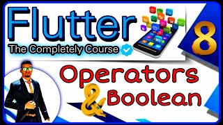 كورس فلاتر ودارت احترافي بالعربي - Flutter & Dart Course [Arabic] Operators & Boolean