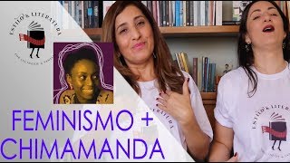 FEMINISMO + CHIMAMANDA