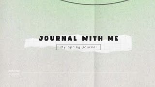 journal with me - my aesthetic spring journal