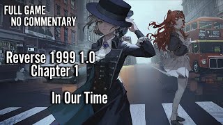 Reverse 1999 1.0 - Chapter 1: In Our Time [ENG - Full Game No Commentary]