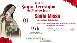 Festa de Santa Teresinha | Santa Missa | Terça-feira | 01 de outubro de 2024 | 07h