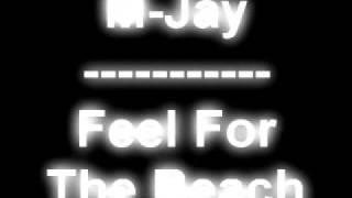 M-Jay - Feel For The Beach