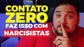 O CONTATO ZERO QUEBRA A CERVIZ DE UM NARCISISTA