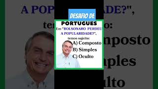 DESAFIO DE PORTUGUÊS #sujeito #predicado #meme #Lula #boulos #bolsonaro #pablomarcal1 #Gabarito B