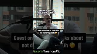 Guest on Fresh & Fit talks about not displaying wealth