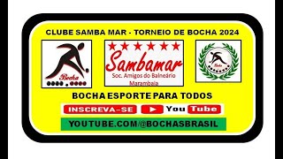 Torneio de bocha masc. *duplas* Clube Samba Mar. 2024.