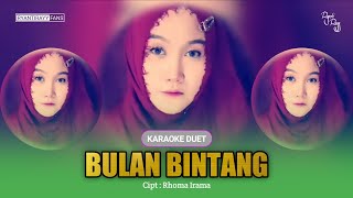 Duet Bareng Artis RyantiRayy: Bulan Bintang (Rhoma Irama) ~ Karaoke Tanpa Vokal Pria