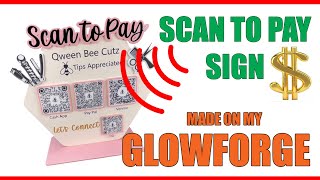 Scan to Pay Sign - Made with my Glowforge!