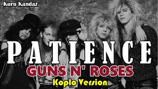 PATIENCE - GUNS N" ROSES ( VERSI KOPLO )