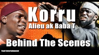 [BEHIND THE SCENES] KORRU ALIEU AK BABA T - FAAL ENTERTAINMENT