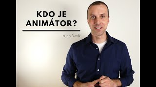 Kdo je animátor?/1DSMVES