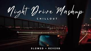 Night Drive Mashup 2024 | Aftermorning Chillout | Road Trip Long Drive Mashup | Emotional Mashup