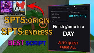 ROBLOX SPTS ENDLESS/ORIGIN BEST SCRIPT/HACK [ SMART AUTOQUEST , FINISH GAME IN A DAY! ] *PASTEBIN*