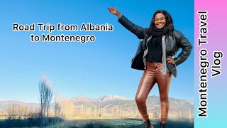 Montenegro Travel Vlog: Road trip from Tirana, Albania to Podgorica, Montenegro