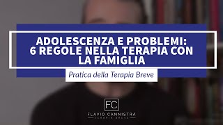 Adolescenti problematici: 6 regole nella terapia con la famiglia