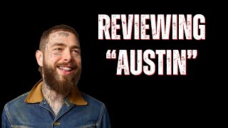 REVIEWING  "AUSTIN" Post Malone